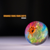 오렌지 팡팡 보이즈(Orange Fang Fang Boys) - MERAKI